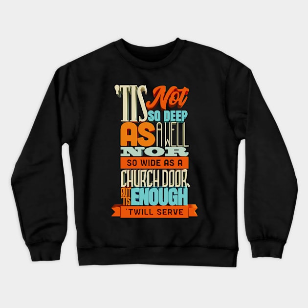 Shakespearean Quote from Romeo and Juliette Crewneck Sweatshirt by DanielLiamGill